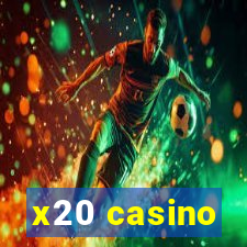 x20 casino